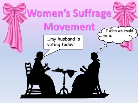 Women’s Suffrage Movement