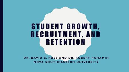 Student Growth, recruitment, and Retention