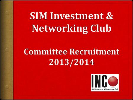 SIM Investment & Networking Club Committee Recruitment 2013/2014