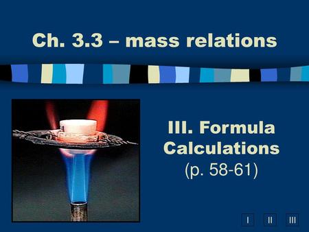 III. Formula Calculations (p )