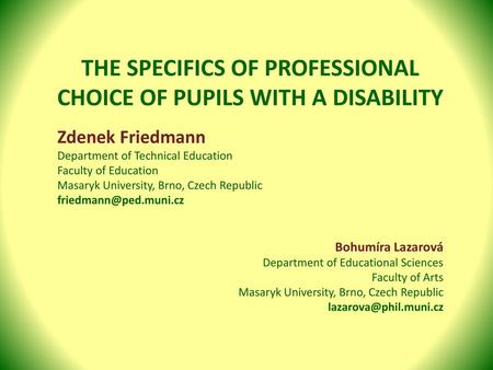 THE SPECIFICS OF PROFESSIONAL CHOICE OF PUPILS WITH A DISABILITY