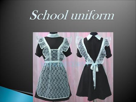 School uniform.