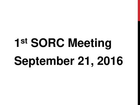 1st SORC Meeting September 21, 2016.