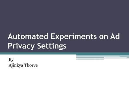 Automated Experiments on Ad Privacy Settings