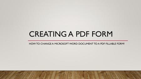 How to Change a Microsoft Word Document to a PDF Fillable Form!