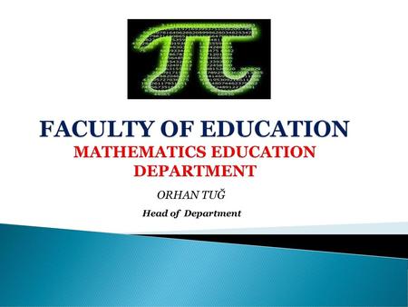 FACULTY OF EDUCATION MATHEMATICS EDUCATION DEPARTMENT