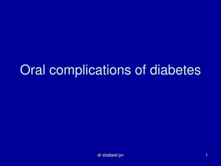 Oral complications of diabetes