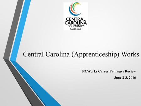 Central Carolina (Apprenticeship) Works