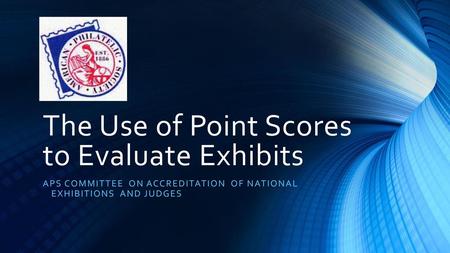 The Use of Point Scores to Evaluate Exhibits