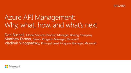 Azure API Management: Why, what, how, and what’s next