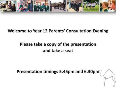 Welcome to Year 12 Parents’ Consultation Evening