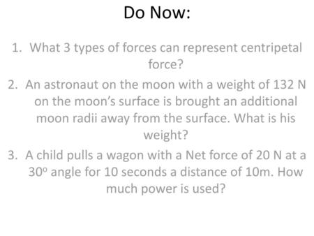 What 3 types of forces can represent centripetal force?