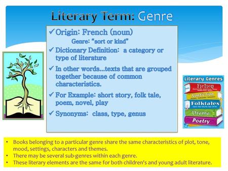 Literary Term: Genre Origin: French (noun)