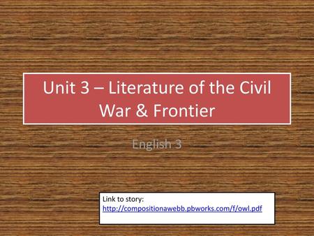 Unit 3 – Literature of the Civil War & Frontier