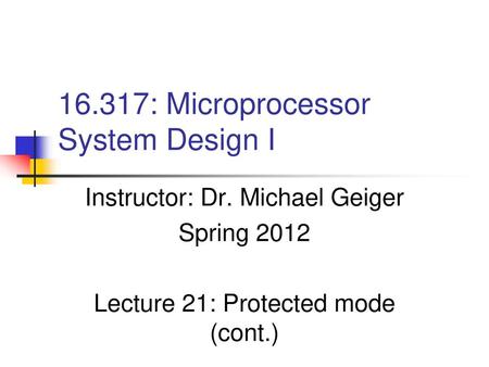 16.317: Microprocessor System Design I