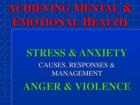 ACHIEVING MENTAL & EMOTIONAL HEALTH