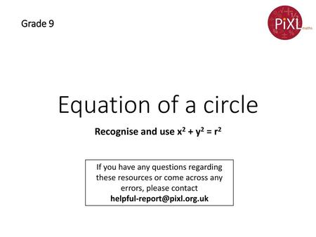 Recognise and use x2 + y2 = r2