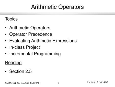 Arithmetic Operators Topics Arithmetic Operators Operator Precedence