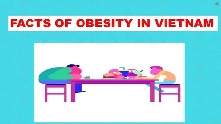 FACTS OF OBESITY IN VIETNAM