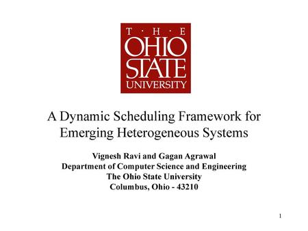 A Dynamic Scheduling Framework for Emerging Heterogeneous Systems