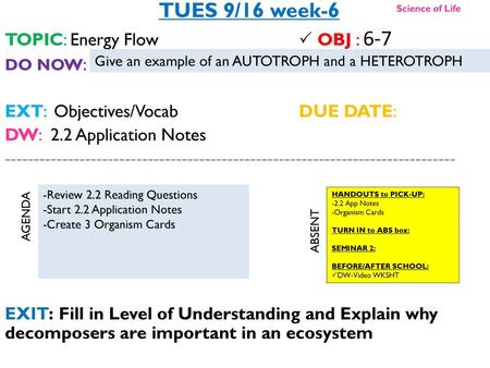 TUES 9/16 week-6 TOPIC: Energy Flow  OBJ : 6-7