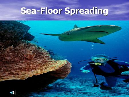 Sea-Floor Spreading.