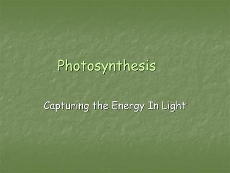 Capturing the Energy In Light