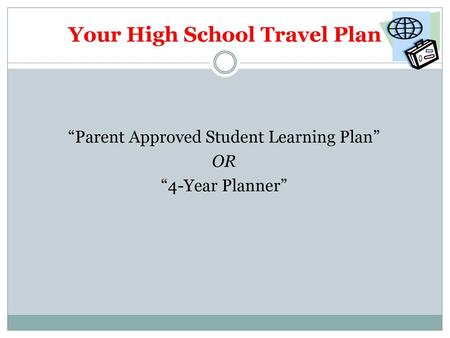 Your High School Travel Plan