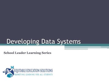 Developing Data Systems