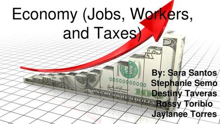 Economy (Jobs, Workers, and Taxes)