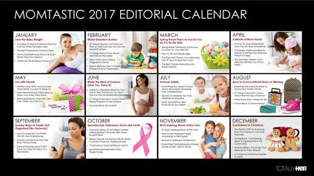 MOMTASTIC 2017 EDITORIAL CALENDAR