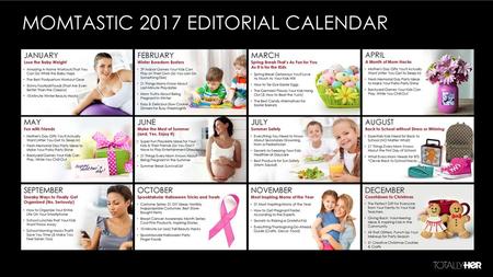 MOMTASTIC 2017 EDITORIAL CALENDAR