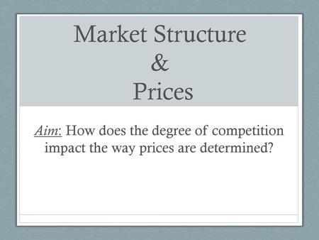 Market Structure & Prices