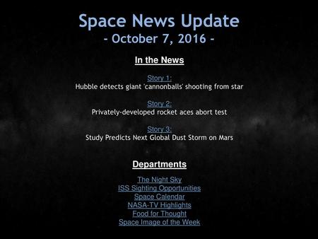 Space News Update - October 7, In the News Departments Story 1: