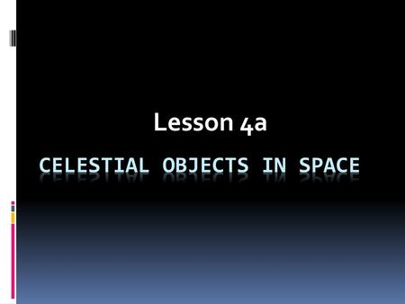 Celestial Objects in Space