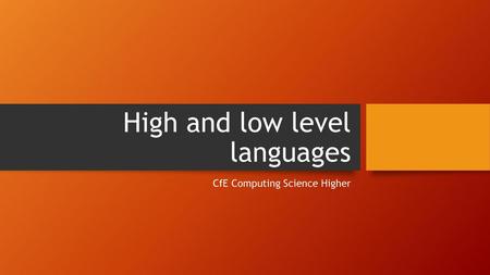 High and low level languages