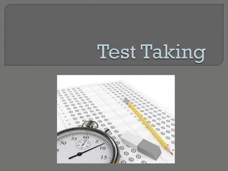 Test Taking.