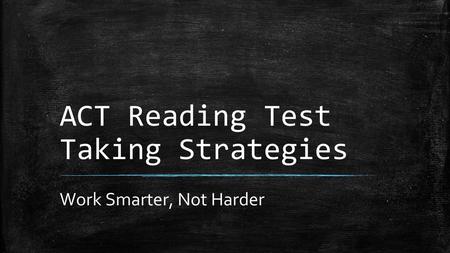 ACT Reading Test Taking Strategies