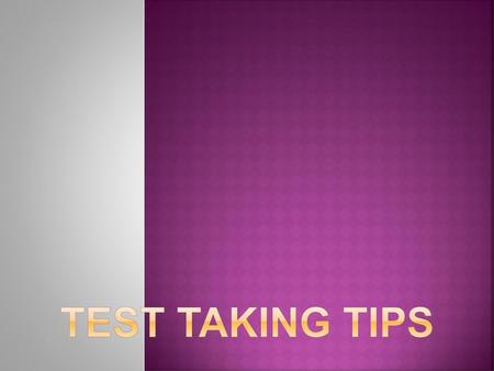 Test Taking Tips.