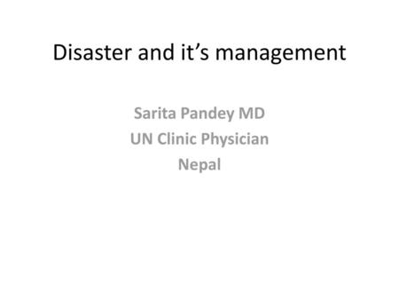 Disaster and it’s management