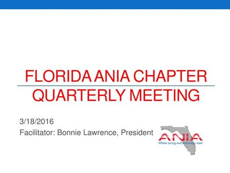 Florida ANIA Chapter Quarterly Meeting