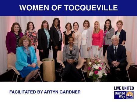 WOMEN OF TOCQUEVILLE FACILITATED BY ARTYN GARDNER.