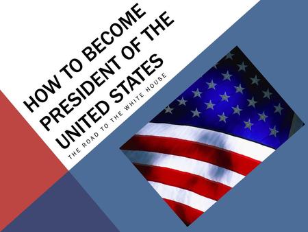 How to become President of the United States