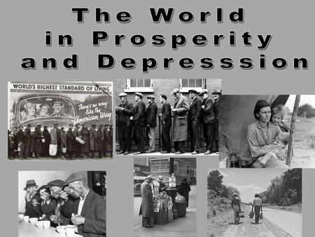 The World in Prosperity and Depresssion.