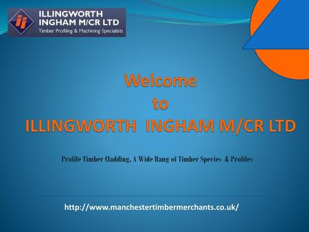 Welcome to ILLINGWORTH INGHAM M/CR LTD