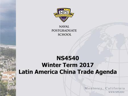 NS4540 Winter Term 2017 Latin America China Trade Agenda