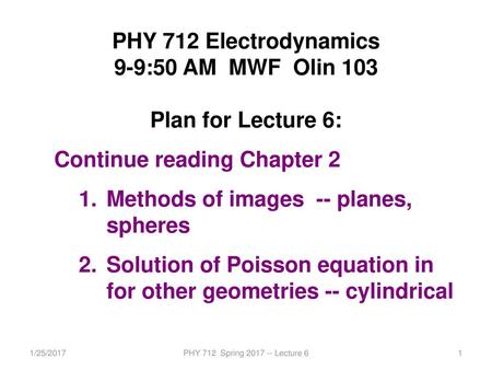 PHY 712 Electrodynamics 9-9:50 AM MWF Olin 103 Plan for Lecture 6: