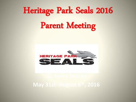 Heritage Park Seals 2016 Parent Meeting