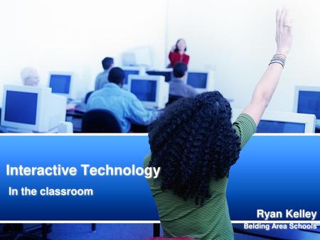 Interactive Technology