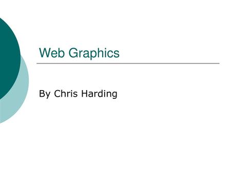 Web Graphics By Chris Harding.